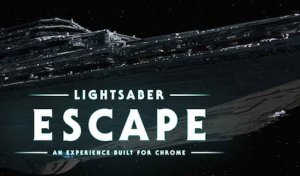 Google Chrome + Lightsaber Escape